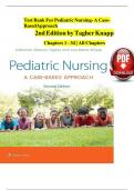 Test Bank For Pediatric Nursing- A Case-Based Approach 2nd Edition Tagher Knapp Test Bank Latest Update 2023&vert; All Chapters Covered&vert; ISBN NO&colon;10&comma;&vert; ISBN NO-13&comma;978-1975209063&vert;