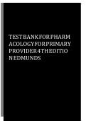 TEST BANK FOR Pharmacology for the Primary Care Provider 4th Edition by Marilyn Winterton Edmunds 