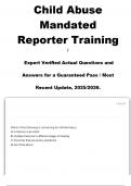 Child Abuse Mandated Reporter Training &sol;   Expert Verified Actual Questions and   Answers for a Guaranteed Pass &sol; Most   Recent Update&comma; 2025&sol;2026&period;