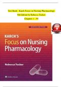  Test Bank - Karch Focus on Nursing Pharmacology 9th Edition by Rebecca Tucker  Chapters 1 - 59 &emsp;