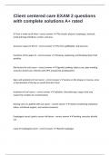 Client centered care EXAM 2 questions with complete solutions A&plus; rated