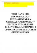 TEST BANK FOR MICROBIOLOGY FUNDAMENTALS A CLINICAL APPROACH &comma; 4th EDITION BY MARJORIE KELLY COWAN&comma; CHAPTER 1 UPTO 22 COMPLETE LATEST GUIDE 2025&sol;2026&period;