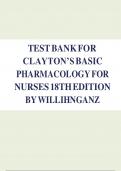 TEST BANK FOR CLAYTON’S BASIC PHARMACOLOGY FOR NURSES 18TH EDITION BY WILLIHNGANZ ISBN: 9780323550611 ALL CHAPTERS FULLY COVERED COMPLETE GUIDE A+||NEWEST VERSION||.