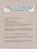 CRIMINAL LAW AND INTERNATIONAL LAW PRACTICE EXAM QUESTIONS AND ANSWERS 100&percnt; PASS