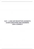     GLP - 1 AND GIP RECEPTOR AGONISTS EXAM QUESTIONS AND ANSWERS 100&percnt; CORRECT