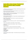 Guide Wire Claim Center Professional Exam Questions With Complete Solutions  