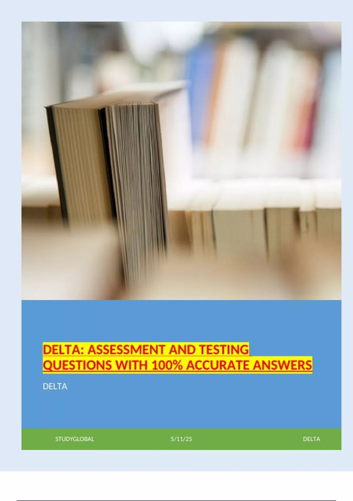DELTA: ASSESSMENT AND TESTING QUESTIONS WITH 100% ACCURATE ANSWERS ...