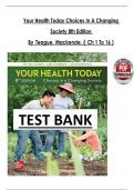 Your Health Today&colon; Choices in a Changing Society &ndash; 9th Edition by Michael Teague &vert; Test Bank and Solution Manual &vert; Comprehensive Question Set with Answers