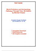 Test Bank for World Prehistory and Archaeology&comma; Pathways Through Time&comma; 5th Edition by Chazan &lpar;All Chapters included&rpar;