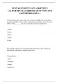 DENTAL HYGIENE LAW AND ETHICS  CALIFORNIA EXAM 2025&sol;2026 QUESTIONS AND ANSWERS GRADED A&plus;