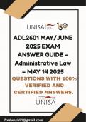 ADL2601 MAY&sol;JUNE 2025 EXAM ANSWER GUIDE &ndash; Administrative Law &ndash; MAY 14 2025