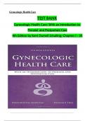 TEST BANK For Gynecologic Health Care&colon; With an Introduction to Prenatal and Postpartum Care&comma; 4th Edition by Kerri Durnell Schuiling&comma; Verified Chapters 1 - 35&comma; Complete Newest Version