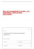 RAD 105 CLASSROOM TO CLINIC &vert; 117 QUESTIONS &vert; WITH ACTUAL SOLUTIONS&excl;&excl;