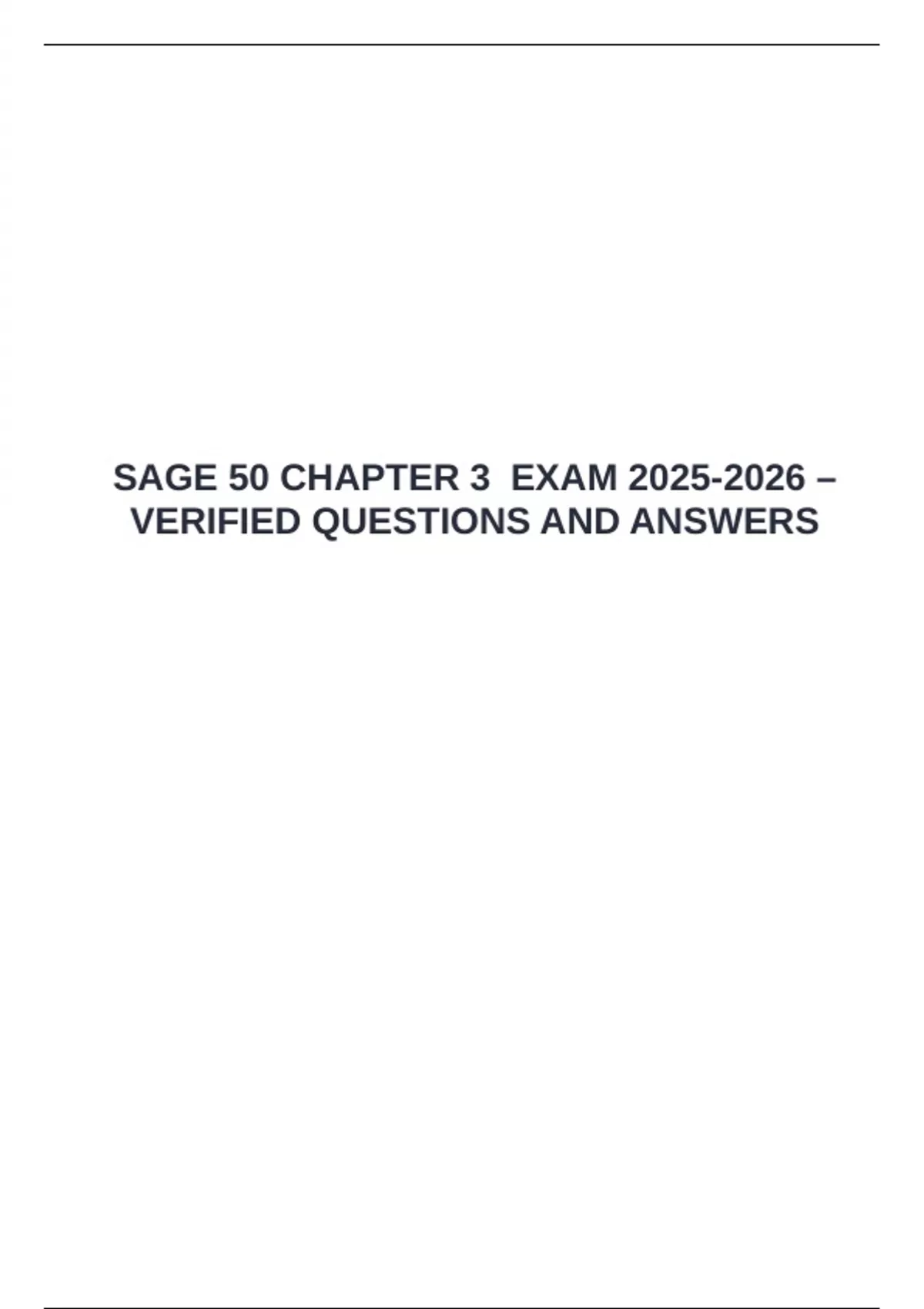 SAGE 50 CHAPTER 3 EXAM – VERIFIED QUESTIONS AND ANSWERS - Sage 50 ...