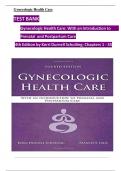 TEST BANK For Gynecologic Health Care&colon; With an Introduction to Prenatal and Postpartum Care&comma; 4th Edition by Kerri Durnell Schuiling&comma; Verified Chapters 1 - 35&comma; Complete Newest Version