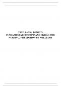 TEST BANK&colon; DEWIT&rsquo;S FUNDAMENTAL CONCEPTS AND SKILLS FOR NURSING&comma; 5TH EDITION BY WILLIAMS