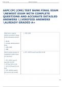AAPC CPC &lpar;CMS&rpar; TEST BANK FINAL EXAM NEWEST EXAM WITH COMPLETE QUESTIONS AND ACCURATE DETAILED ANSWERS VERIFIED ANSWERS ALREADY GRADED A&plus;