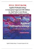 Applied Pathophysiology    A Conceptual Approach 4th Edition   by Judi Nath&comma; Carie Braun     Complete Test Bank&comma; All Chapters are included  