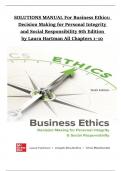 Complete Solutions Manual For Business Ethics&colon; Decision Making for Personal Integrity and Social Responsibility 6th Edition by Laura Hartman All Chapters 1-10 Latest Newest Edition Instant Download