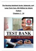 TEST BANK for The Nursing Assistant Acute&comma; Subacute&comma; and Long-Term Care&comma; 6th Edition &lpar;Pulliam&rpar;&comma; Verified Chapters 1 - 24&comma; Complete
