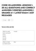 CODE HS ANSWERS&colon; LESSONS 1-20 ALL QUESTIONS AND CORRECT ANSWERS &lpar;VERIFIED ANSWERS&rpar; &vert; GRADED A&plus; &vert; LATEST EXAM &vert; JUST RELEASED