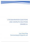 CTR Examination Questions and Complete Solutions Graded A&plus;