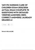 VATI PN NURSING CARE OF CHILDREN EXAM 2025&sol;2026 ACTUAL EXAM COMPLETE 70 QUESTIONS WITH DETAILED VERIFIED ANSWERS &lpar;100&percnt; CORRECT ANSWERS&rpar; &sol;ALREADY GRADED A&plus;