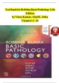 TEST BANK For Robbins & Kumar Basic Pathology&comma; 11th Edition by Vinay Kumar&comma; Abul K&period; Abba&comma; Verified Chapters 1 - 24&comma; Complete Newest Version