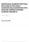 GESTATIONAL DIABETES TEST FINAL EXAM 2025 ACTUAL EXAM COMPLETE EXAM QUESTIONS WITH DETAILED VERIFIED ANSWERS &sol;ALREADY GRADED A&plus;