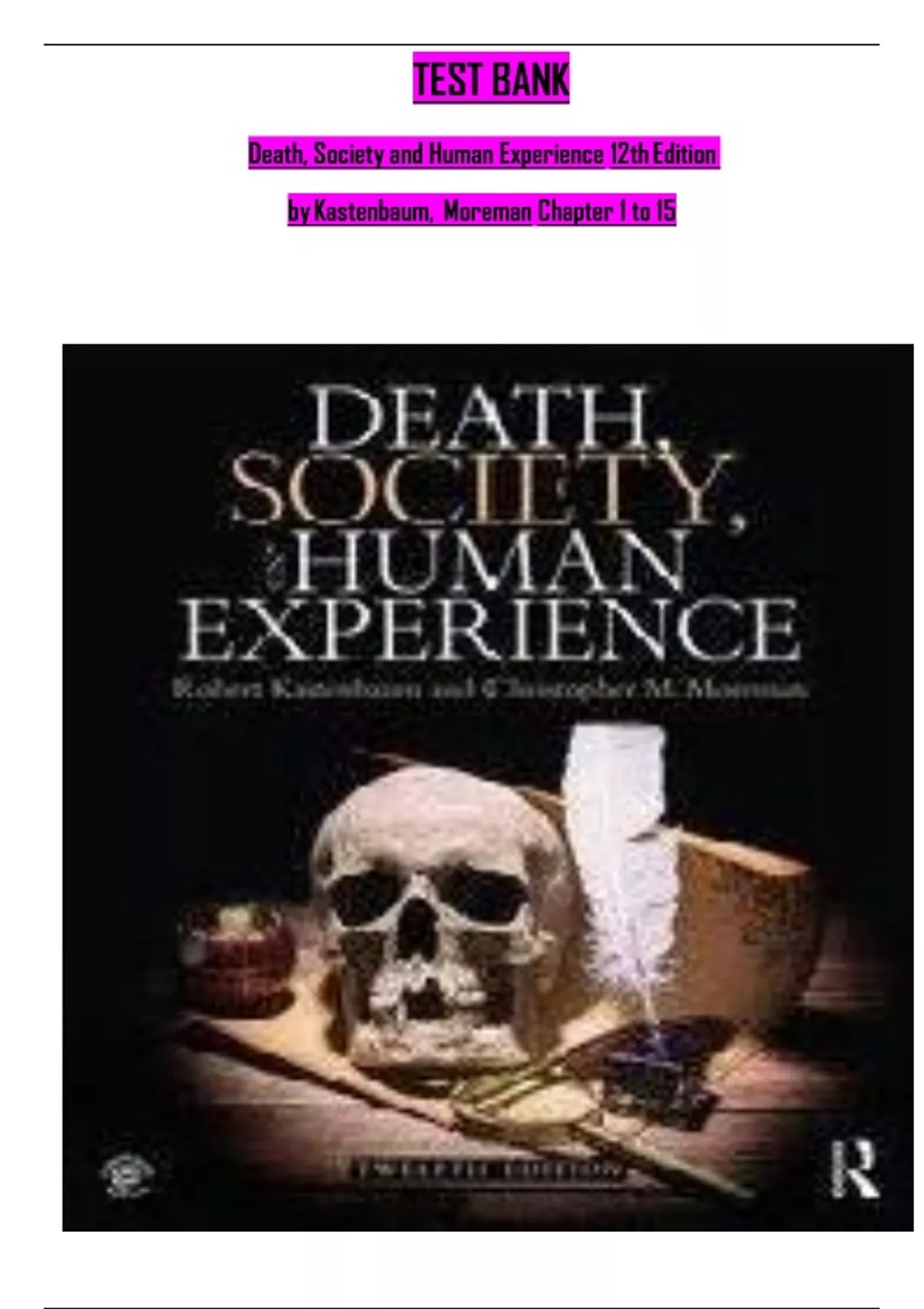 TEST BANK for Death, Society and Human Experience 12th Edition by Robert Kastenbaum, Christopher ...
