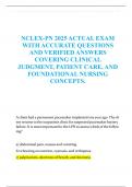 NCLEX-PN 2025 ACTUAL EXAM  WITH ACCURATE QUESTIONS  AND VERIFIED ANSWERS  COVERING CLINICAL  JUDGMENT&comma; PATIENT CARE&comma; AND  FOUNDATIONAL NURSING  CONCEPTS&period;