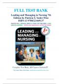 Test Bank for Leading and Managing in Nursing 7th Edition by Patricia S&period; Yoder-Wise &vert; Chapter 1-31 &vert;Complete Guide A&plus;