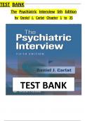 TEST BANK FOR The Psychiatric Interview Fifth Edition by DANIEL J&period; CARLAT ALL CHAPTERS COVERED YOUR ULTIMATE GUIDE 100&percnt; VERIFIED A&plus; GRADE ASSURED &excl;&excl;&excl;&excl;&excl;&excl; GUARANTEED SUCCESS&excl;&excl;&excl;&excl; NEW LATEST UPDATE&excl;&excl;&excl;&excl;&excl;