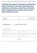 Certified Fiber Optics Final Exam&sol;Certified Fiber  Optics Final Exam&comma; fiber optics final test&comma; fiber  installation and testing&comma; optical fiber certification&comma;  fiber troubleshooting&comma; verified answers&comma; fiber  optics technician exam 