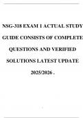 NSG-318 EXAM 1 ACTUAL STUDY GUIDE CONSISTS OF COMPLETE QUESTIONS AND VERIFIED SOLUTIONS LATEST UPDATE 2025&sol;2026 &period;