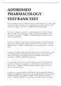 ADDRESSED PHARMACOLOGY TEST BANK TEST