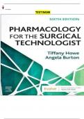 Test Bank For Pharmacology for the Surgical Technologist 6th Edition Tiffany Howe Angela Burton 2023&sol;&sol;&sol;&sol;Basic Pharmacology Howe&colon; Pharmacology for the Surgical Technologist&comma; 6th Edition&sol;&sol;&sol;&sol;&sol;&sol;Pharmacology for the Surgical Technologis