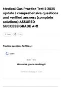 Medical Gas Practice Test 2 2025 update &vert; comprehensive questions and verified answers &lpar;complete solutions&rpar; ASSURED SUCCESS&vert;GRADE A&plus;&excl;&excl;