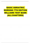 Basic Geriatric Nursing 7th Edition Test Bank by Patricia A&period; Williams &vert; All Chapters &vert; Verified 2025 A&plus;