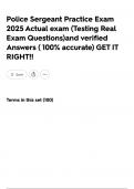 Police Sergeant Practice Exam 2025 Actual exam &lpar;Testing Real Exam Questions&rpar;and verified Answers &lpar; 100&percnt; accurate&rpar; GET IT RIGHT&excl;&excl;