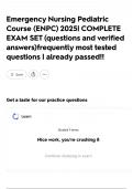Emergency Nursing Pediatric Course &lpar;ENPC&rpar; 2025&vert; COMPLETE EXAM SET &lpar;questions and verified answers&rpar;frequently most tested questions &vert; already passed&excl;&excl;