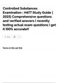 Controlled Substances Examination &colon; N677 Study Guide &lpar; 2025&rpar; Comprehensive questions and verified answers &vert; recently testing actual exam questions &vert; get it 100&percnt; accurate&excl;&excl;
