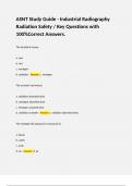 ASNT Study Guide - Industrial Radiography Radiation Safety &sol; Key Questions with 100&percnt;Correct Answers&period;