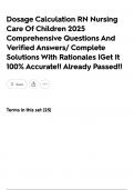 Dosage Calculation RN Nursing Care Of Children 2025 Comprehensive Questions And Verified Answers&sol; Complete Solutions With Rationales &vert;Get It 100&percnt; Accurate&excl;&excl; Already Passed&excl;&excl;