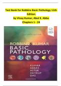 TEST BANK For Robbins & Kumar Basic Pathology&comma; 11th Edition by Vinay Kumar&comma; Abul K&period; Abba&comma; Verified Chapters 1 - 24&comma; Complete Newest Version