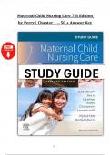Study Guide for Maternal Child Nursing Care&comma; 7th Edition - Perry - All 50 Chapters &plus; Answer Key Included
