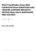 GFACT Certification Exam 2025 COMPLETE EXAM QUESTIONS AND VERIFIED ANSWERS &vert;RECENTLY TESTING REAL EXAM QUESTIONS&vert; 100&percnt; SOLVED&excl;&excl;