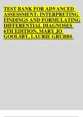 Test Bank for Advanced Assessment&colon; Interpreting Findings and Formulating Differential Diagnoses &lpar;6th Edition&rpar; &ndash; Mary Jo Goolsby & Laurie Grubbs &ndash; Complete Question Set