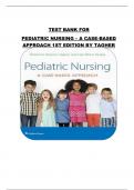 TEST BANK FOR PEDIATRIC NURSING &ndash; A CASE-BASED APPROACH 1ST EDITION BY TAGHER 