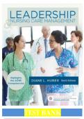 TEST BANK FOR Leadership and Nursing Care Management 6th Edition by Huber ISBN&semi;9780323389662 All Chapters Fully Covered Complete Guide A&plus;&vert;&vert;NEWEST VERSION&vert;&vert;&period;